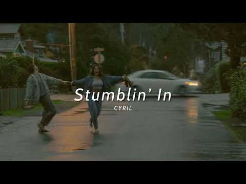 Vietsub | Stumblin’ In - CYRIL | Lyrics Video