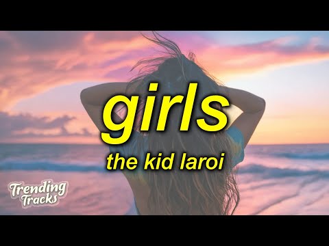 The Kid LAROI - GIRLS (Clean - Lyrics)