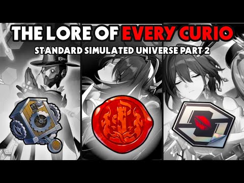 The Lore of EVERY CURIO | Chapter 2: The Simulated Universe 2nd Half | Honkai Star Rail