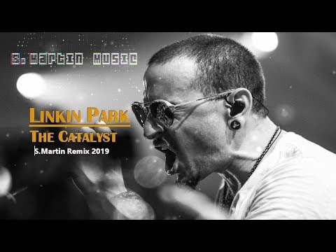 Linkin Park - The Catalyst (S.Martin Remix 2019)