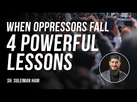 When Oppressors Fall: 4 Powerful Lessons | Sh. Suleiman Hani