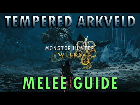 Monster Hunter Wilds - Superboss Guide | Tempered Arkveld | Melee POV (With Commentary)