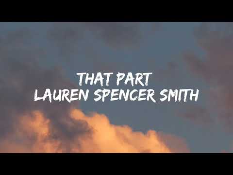 Lauren Spencer Smith - That Part [Lyrics]