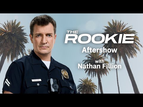 THE ROOKIE Aftershow: Nathan Fillion breaks down Season 7 Episode 9 | TV Insider