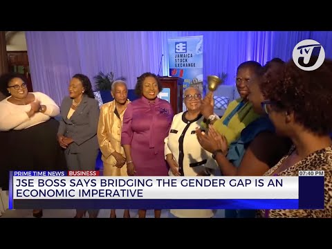 JSE Boss say Bridging the Gender Gap is an Economic Imperative | TVJ Business Day