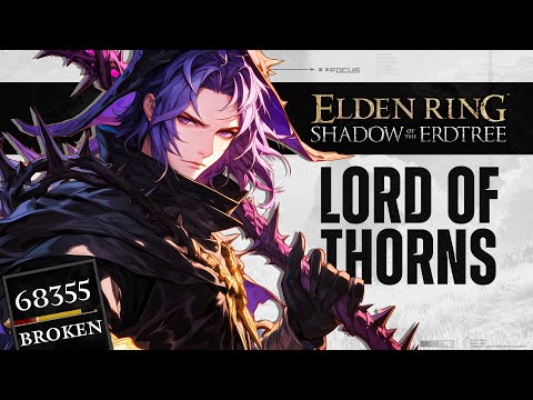 Elden Ring DLC How To Make The Best Lord of Thorns Build, Impenetrable Thorns Build ( Balanced )