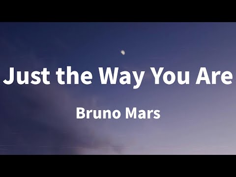 Bruno Mars - Just the Way You Are (Lyrics)