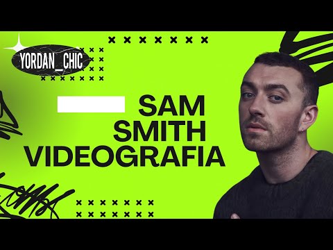 Sam Smith Megamix Videografía