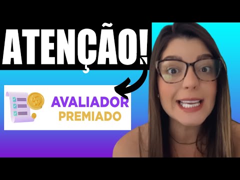 AVALIADOR PREMIADO FUNCIONA? ((É GOLPE?)) APP Avaliador Premiado - Avaliador Premiado é Confiável?