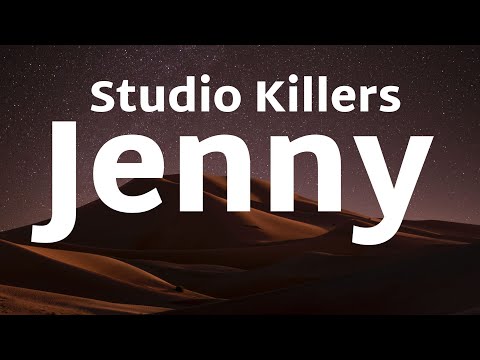 Studio Killers - Jenny (Lyrics)