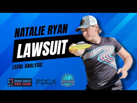 Natalie Ryan Lawsuit against the DGPT, PDGA, and OTB Open | Legal Analysis