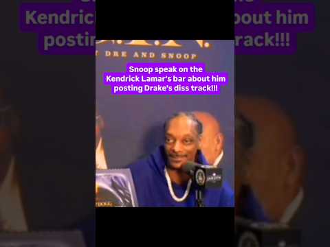 Snoop Dogg speaks on Kendrick Lamar dissing him