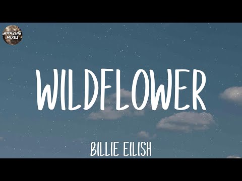 Billie Eilish - WILDFLOWER (Lyrics)