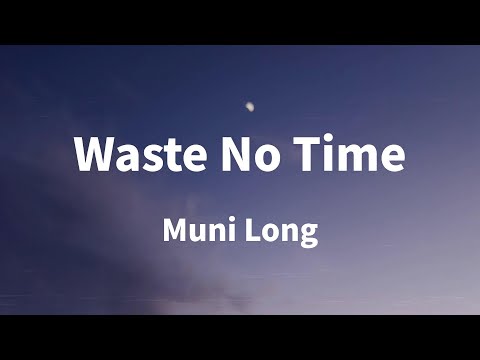 Muni Long - Waste No Time (Lyrics)