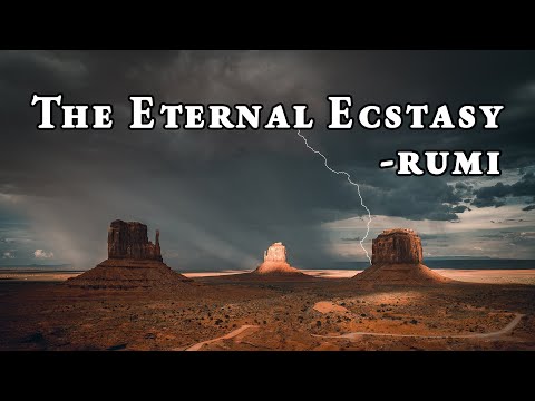 The eternal ecstasy - Rumi