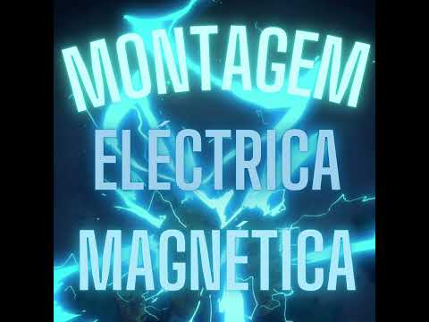 MONTAGEM ELÉTRICA MAGNÉTICA 1.0