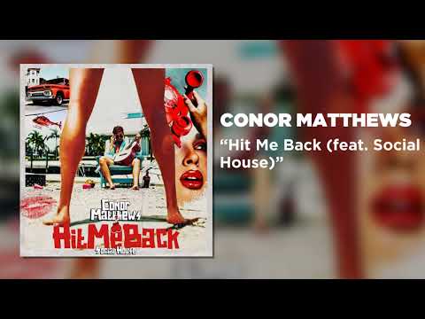 Conor Matthews - Hit Me Back (feat. Social House) (Official Audio) | Warner Records