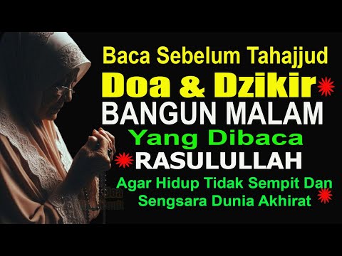 DOA TERBANGUN MALAM YANG DIBACA RASULULLAH – SELAMAT DARI KESEMPITAN DUNIA AKHIRAT