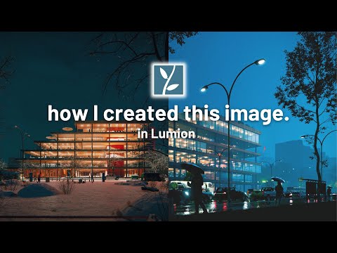 How to Use Lumion to Create Emotional Renders, A tutorial