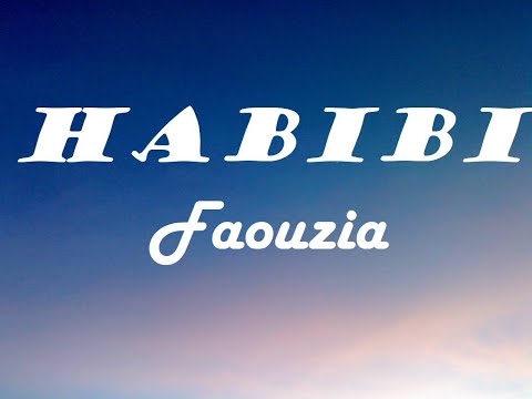 Faouzia - HABIBI (MY LOVE) (Lyrics)