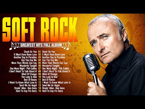 Michael Bolton, Phil Collins, James Taylor 🧿 Soft Rock Love Songs – Romantic Classics 70s 80s 90s