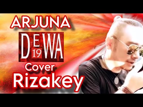 Arjuna Dewa19 | Rizakey Cover ( video lirik )