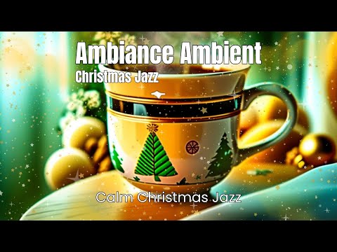 Ambiance Ambient - Calm Christmas Jazz (Official Music Video)