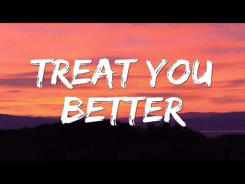 Treat You Better - Shawn Mendes (Lyrics)