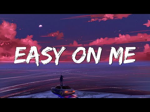 Easy One Me - Adele (Lyrics) || Olivia Rodrigo, Taylor Swift, Coldplay (Mix Lyrics)