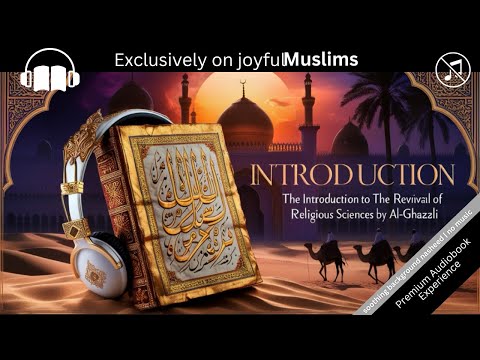 The Revival of Islamic Sciences – Introduction by Al-Ghazali English Audiobook | No Music with Text