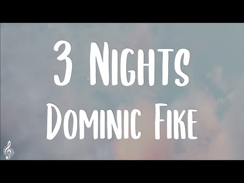 Dominic Fike - 3 Nights (Lyrics)