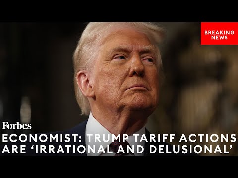 'Irrational And Delusional': Economist Says Trump Tariffs Signal A 'Crazy Approach Towards Markets'