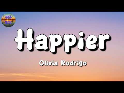 🎵 Olivia Rodrigo – Happier || Wiz Khalifa, Arctic Monkeys, Taylor Swift (Mix Lyrics)