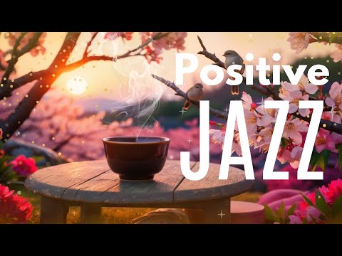 Positive Jazz Cafe Music - Happy Jazz Music, Jazz Instrumental Music for Relaxing and Study