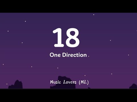 One Direction - 18 (Lyrics)