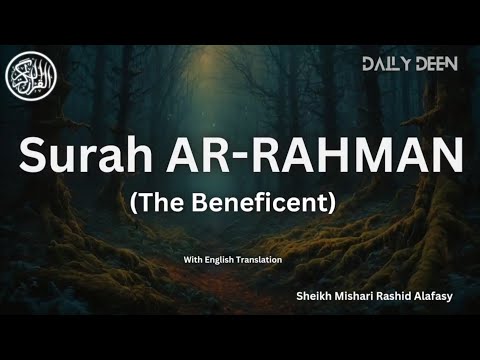 Surah Ar-Rahman (full) by Mishari Rashid Alafasy