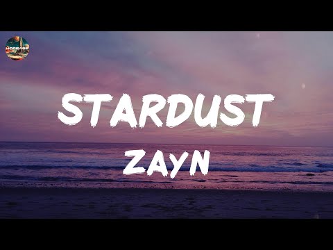 ZAYN - Stardust (lyrics)