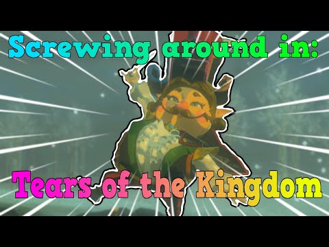 Screwing Around In: Tears of the Kingdom | #1