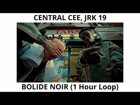 CENTRAL CEE, JRK 19 - BOLIDE NOIR  (1 Hour Loop)