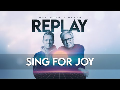 Don Moen x Reyer - Sing for Joy REMIX (Official Lyric Video)