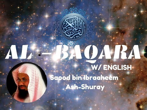 2. Al-Baqara (The Cow)—Saud Al-Shuraim | Complete Quran w/ English