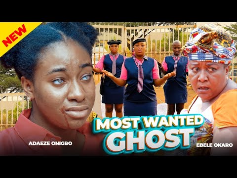 Most Wanted Ghost Full Movie - Adaeze Onuihgbo,Ebere Okaro | Nigerian Movies 2025 Latest Full Movies