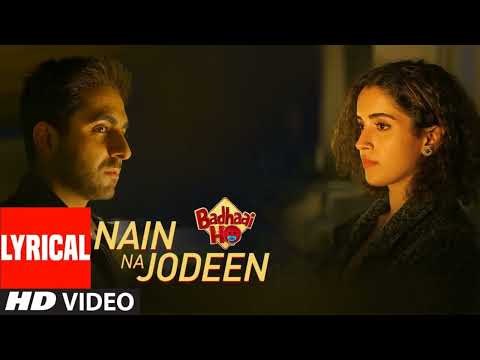 Lyrical : Nain Na Jodeen | Badhaai Ho | Ayushmann Khurrana| Sanya Malhotra|Rochak Kohli| Neha Kakkar