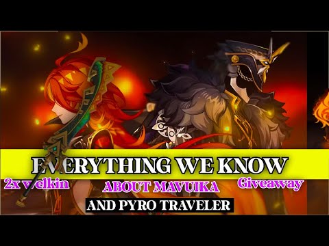 Everything!! WE KNOW ABOUT MAVUIKA AND PYRO TRAVELER , LATEST GENSHIN LEAKS -Genshin impact