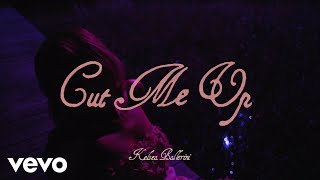 Kelsea Ballerini - Cut Me Up (Official Lyric Video)