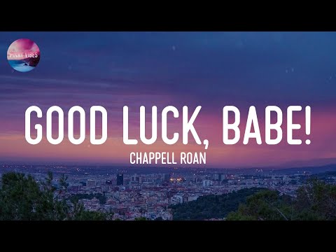 Chappell Roan - Good Luck, Babe! (Lyrics)