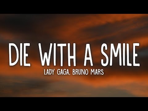 Die With A Smile - Lady Gaga & Bruno Mars (Lyrics)