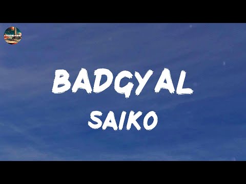 Saiko - BADGYAL (lyrics)