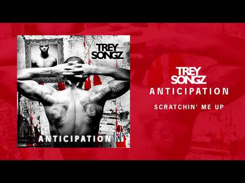 Trey Songz - Scratchin' Me Up | Anticipation I