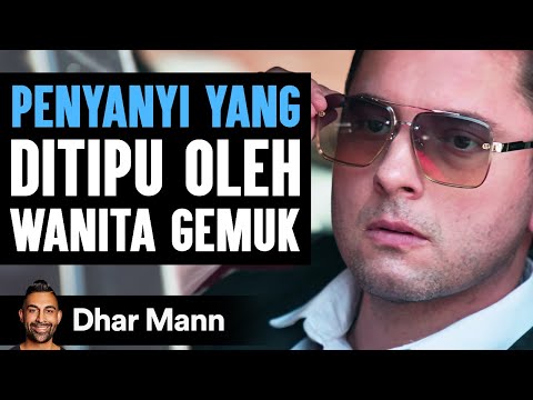 PENYANYI YANG Ditipu Oleh Wanita Gemuk | Dhar Mann Studios